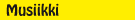 MUSIIKKI