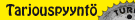 TARJOUSPYYNT�